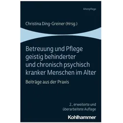 Betreuung und Pflege geistig behinderter und chronisch psychisch kranker Menschen im Alter, Fachbücher von Sarah Boger, Renate Aschoff, Friederike Engelen, Christina Ding-Greiner, Axel Busch