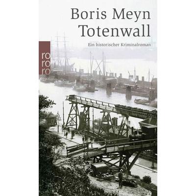 Totenwall, Taschenbuch von Boris Meyn, Rowohlt Taschenbuch, 978-3-499-25631-8