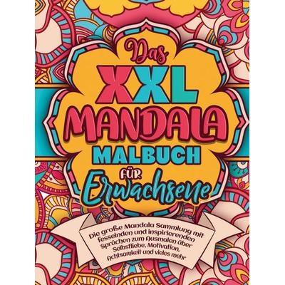 Malbuch für Erwachsene - Das XXL Mandala Malbuch für Achtsamkeit & Entspannung, Gebundene Ausgabe von S&L Inspirations Lounge, S & L Inspirations