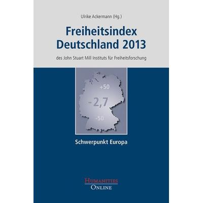 Freiheitsindex Deutschland 2013, Taschenbuch von , Humanities Online, 978-3-941743-39-7