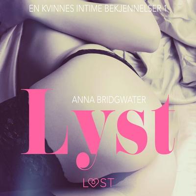 Lyst - en kvinnes intime bekjennelser 1 - Anna Bridgwater, Audio, 9788711978092