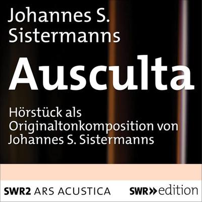 Ausculta - Johannes S. Sistermanns, Audio, 4056198062425