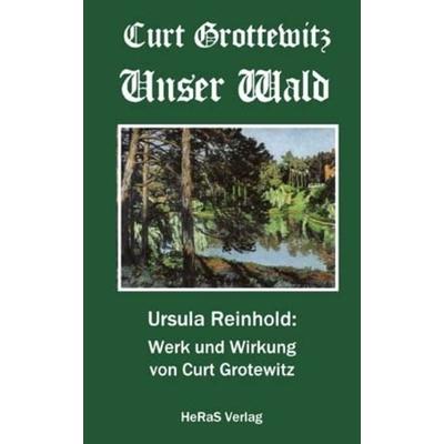 Unser Wald, Taschenbuch von Curt Grottewitz, HeRaS Verlag, 978-3-95914-131-4