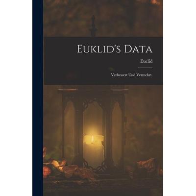 Euklid's Data, Taschenbuch von Euclid, Legare Street Press, 978-1-01-807347-7