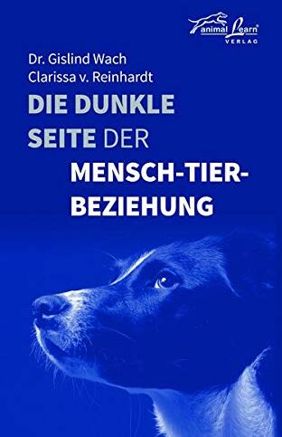 Gislind Dr. Wach - Die dunkle Seite der Mensch-Tier-Beziehung - Preis vom 10.10.2026 11:48:34 h