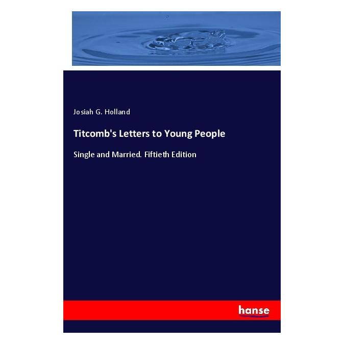 Hansebooks Titcomb's Letters to Young People (Softcover, Josiah G. Holland) (56205333)