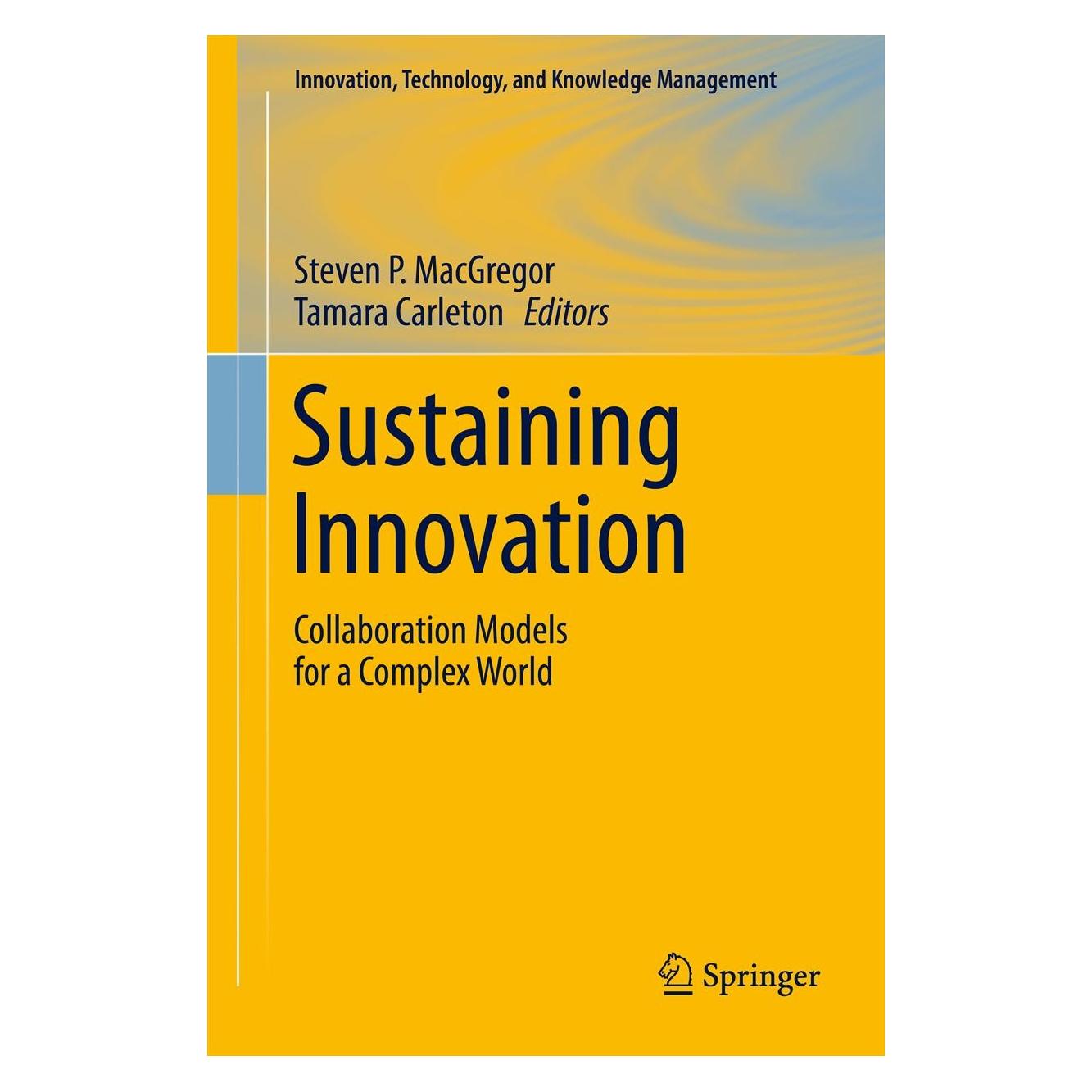 Springer Sustaining Innovation (Englisch, Hardcover, Steven P. MacGregor, Tamara Carleton) (9781461420767)