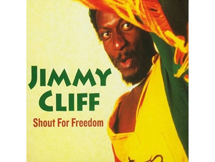 Jimmy Cliff - Shout For Freedom