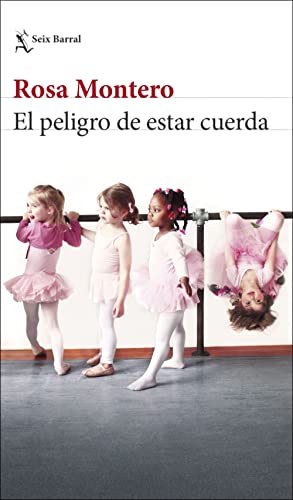 Rosa Montero - El peligro de estar cuerda (Biblioteca Breve) - Preis vom 09.10.2026 07:28:09 h