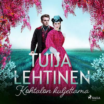 Kohtalon kuljettama - Tuija Lehtinen, Audio, 9788727044057