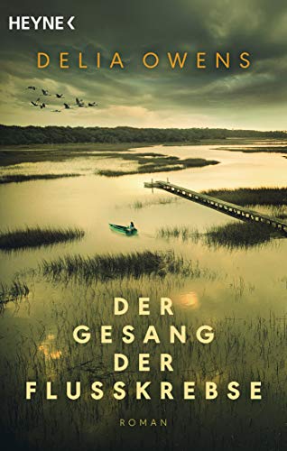 Delia Owens - Der Gesang der Flusskrebse: Roman - Der Nummer 1 Bestseller jetzt im Taschenbuch - “Zauberhaft schön” Der Spiegel - Preis vom 09.10.2026 07:28:09 h