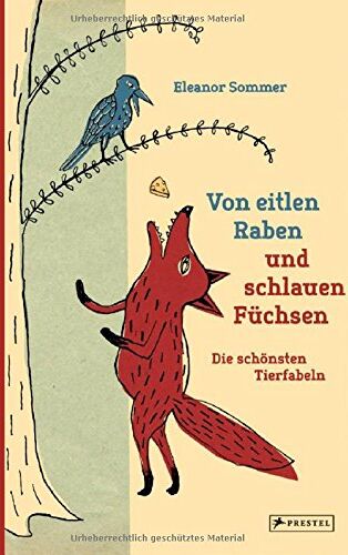 Sabine Tauber - Von eitlen Raben und schlauen Füchsen: Die schönsten Tierfabeln - Preis vom 04.10.2026 03:51:26 h