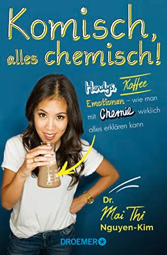 Nguyen-Kim, Dr. Mai Thi - Komisch, alles chemisch!: Handys, Kaffee, Emotionen – wie man mit Chemie wirklich alles erklären kann Von der Autorin des Bestsellers »Die kleinste gemeinsame Wirklichkeit« - Preis vom 30.09.2026 09:01:18 h