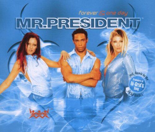 Mr. President - Forever (and One Day) - Preis vom 11.10.2026 15:43:13 h