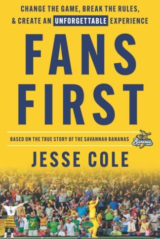 Jesse Cole - Fans First: Change The Game, Break the Rules & Create an Unforgettable Experience - Preis vom 07.10.2026 11:45:10 h