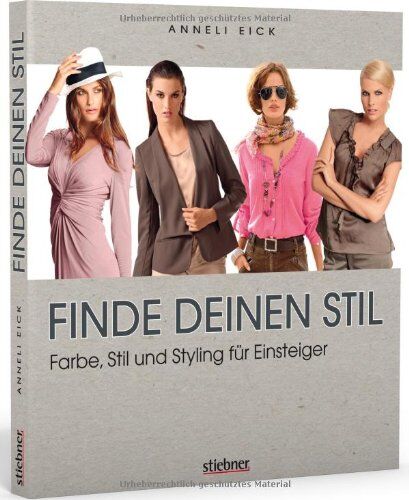 Anneli Eick - Finde deinen Stil - Farbe, Stil und Styling für Einsteiger - Preis vom 09.10.2026 07:28:09 h