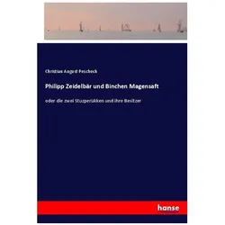 Philipp Zeidelbär und Binchen Magensaft, Belletristik von Christian August Pescheck