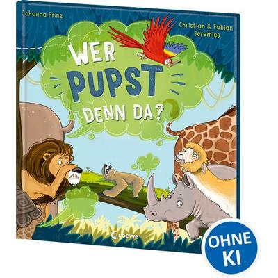 Wer pupst denn da?, Gebundene Ausgabe von Johanna Prinz, Loewe, 978-3-7432-1927-4