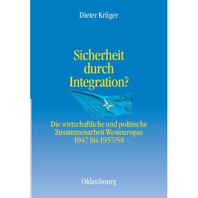 Sicherheit durch Integration?, Gebundene Ausgabe von Dieter Krüger, De Gruyter Oldenbourg, 978-3-486-56759-5