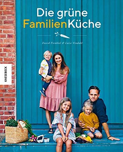 David Frenkiel - Die grüne Familienküche: Das vegetarische Familienkochbuch für jeden Tag - Preis vom 04.10.2026 03:51:26 h