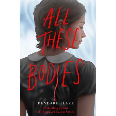 All These Bodies, Taschenbuch von Kendare Blake, Pan macmillan Ltd.