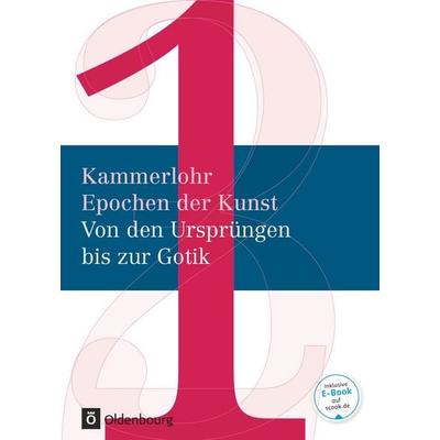 Kammerlohr - Epochen der Kunst - Neubearbeitung - Band 1 -