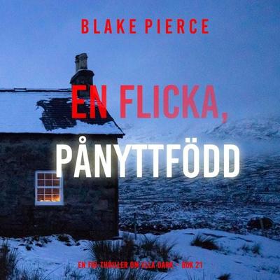 En flicka, pånyttfödd (En FBI-thriller om Ella Dark – Bok 21) - Blake Pierce, Audio, 9798341574489