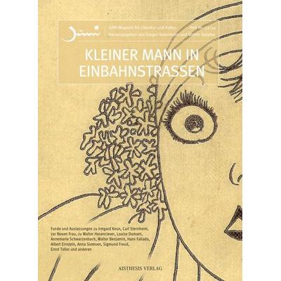 Kleiner Mann in Einbahnstraßen, Taschenbuch von Walter Hasenclever,Albert Einstein,Hans Fallada,Annemarie Schwarzenbach,Irmgard Keun, Aisthesis,