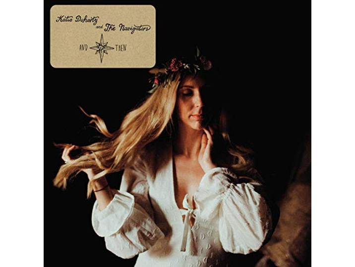 Katie & The Navigators Doherty - And Then