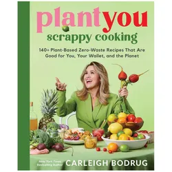 PlantYou: Scrappy Cooking, Ratgeber von Carleigh Bodrug