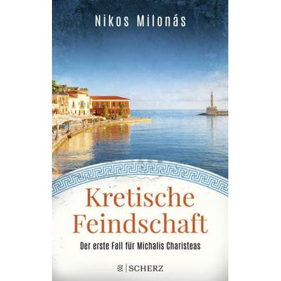 Kretische Feindschaft, Taschenbuch von Nikos Milonás, Fischer Scherz