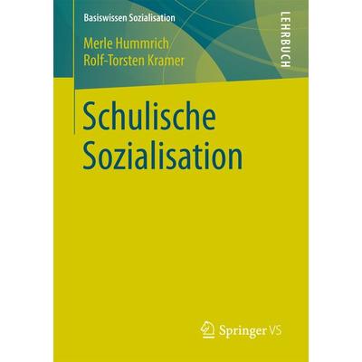 Schulische Sozialisation, Taschenbuch von Merle Hummrich,Rolf-Torsten Kramer, Springer Fachmedien Wiesbaden GmbH, 978-3-531-18454-8