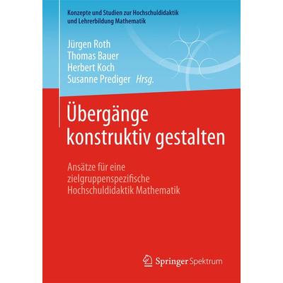 Übergänge konstruktiv gestalten, Taschenbuch von , Springer Fachmedien Wiesbaden GmbH, 978-3-658-06726-7