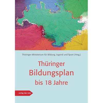 Thüringer Bildungsplan bis 18 Jahre, Taschenbuch von , Verlag das Netz, 978-3-86892-164-9