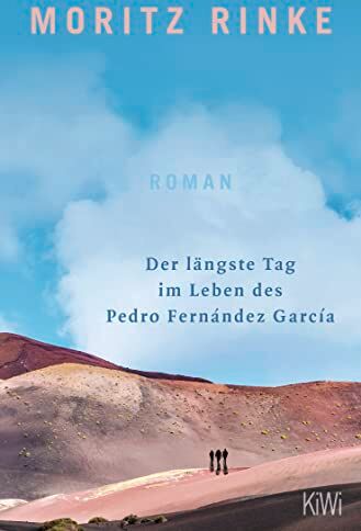 Moritz Rinke - Der längste Tag im Leben des Pedro Fernández García: Roman - Preis vom 09.10.2026 07:28:09 h