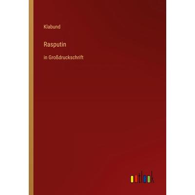 Rasputin, Taschenbuch von Klabund, Outlook, 978-3-368-48198-8