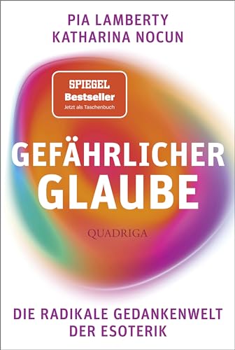 Pia Lamberty - Gefährlicher Glaube: Die Gedankenwelt der radikalen Esoterik - Preis vom 13.10.2026 11:25:28 h