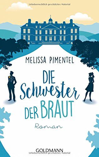 Melissa Pimentel - Die Schwester der Braut: Roman - Preis vom 06.10.2026 07:26:00 h