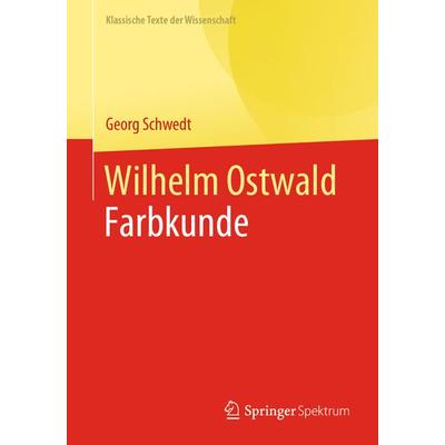 Wilhelm Ostwald, Taschenbuch von Georg Schwedt, Springer Berlin, 978-3-662-68032-2