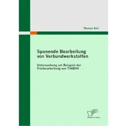 Spanende Bearbeitung von Verbundwerkstoffen, Fachbücher von Thomas Keil