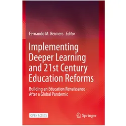 Implementing Deeper Learning and 21st Century Education Reforms, Fachbücher von Fernando M. Reimers