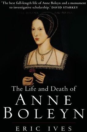 Eric Ives - The Life and Death of Anne Boleyn: 'The Most Happy' - Preis vom 11.10.2026 03:10:56 h