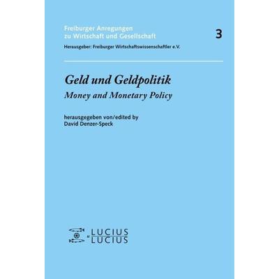 Geld und Geldpolitik, Gebundene Ausgabe von David Denzer-Speck,David Denzer-Speck, De Gruyter Oldenbourg, 978-3-8282-0462-1