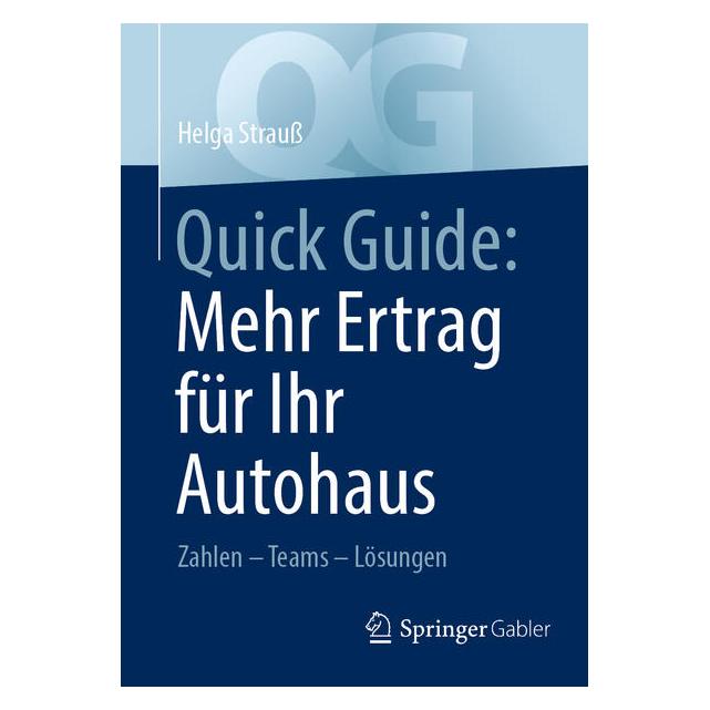Springer Quick Guide: Mehr Ertrag für Ihr Autohaus (Deutsch, Helga Strauss, 2026) (64775202)