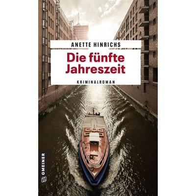 Die fünfte Jahreszeit, Taschenbuch von Anette Hinrichs, Gmeiner-Verlag, 978-3-8392-2671-1