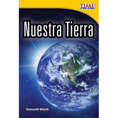 Nuestra Tierra, Taschenbuch von Kenneth C. H. Walsh,Kenneth Walsh, Teacher Created Materials, 978-1-4333-4452-7