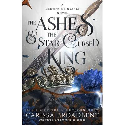 The Ashes & the Star-Cursed King, Taschenbuch von Carissa Broadbent, Macmillan USA, 978-1-250-34316-1