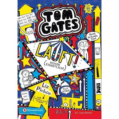 Läuft! (Wohin eigentlich?) / Tom Gates Band 9, Gebundene Ausgabe von Liz Pichon, Schneiderbuch