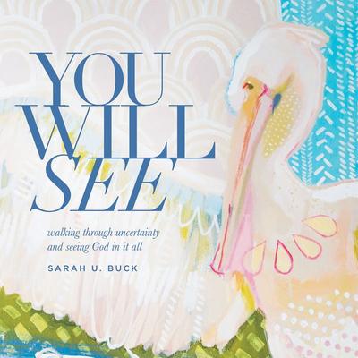 You Will See - Sarah U. Buck, Audio, 9781959162926
