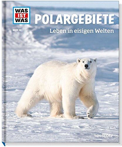 Manfred Baur - Polargebiete. Leben in eisigen Welten (WAS IST WAS Sachbuch, Band 36) - Preis vom 09.10.2026 07:28:09 h
